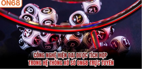 Xổ số ON68 tạo điểm nhấn nhờ nhịp cập nhật linh hoạt và dễ xem